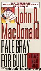 Pale Gray For Guilt by John D MacDonald
