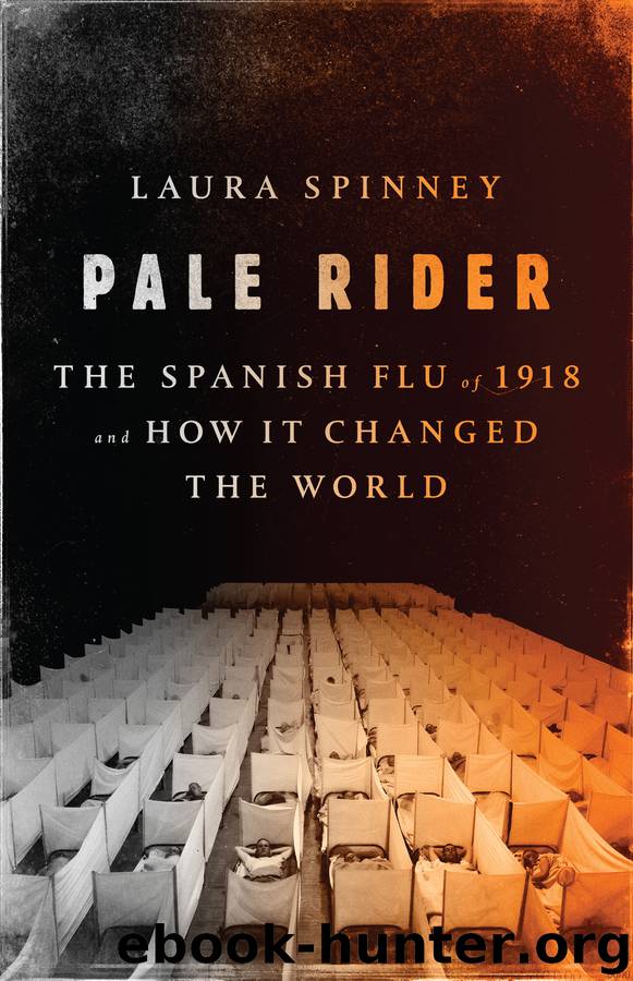 Pale Rider: The Spanish Flu of 1918 and How It Changed the World by Laura Spinney