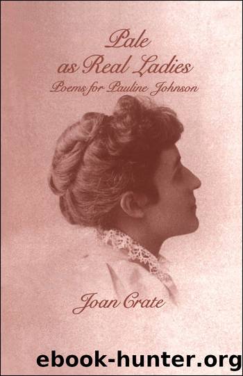 Pale as Real Ladies by Joan Crate