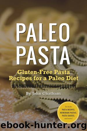 Paleo Pasta by John Chatham