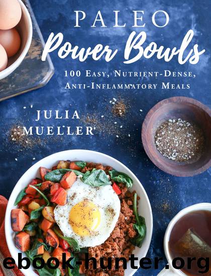 Paleo Power Bowls by Julia Mueller