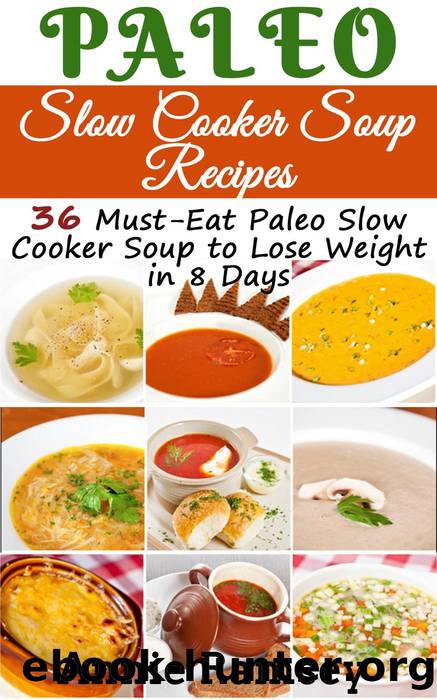 Paleo Slow Cooker Soup Recipes by Annie Ramsey