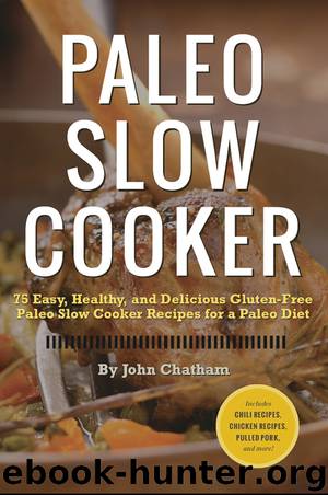 Paleo Slow Cooker by John Chatham