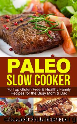 Paleo Slow Cooker by Samantha Michaels