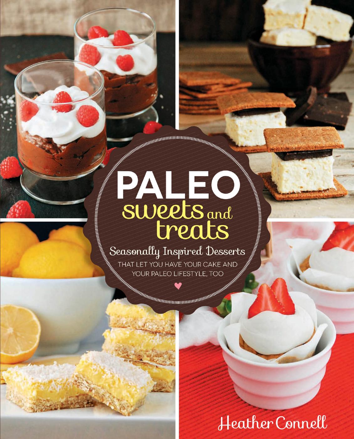 Paleo Sweets and Treats by Heather Connell