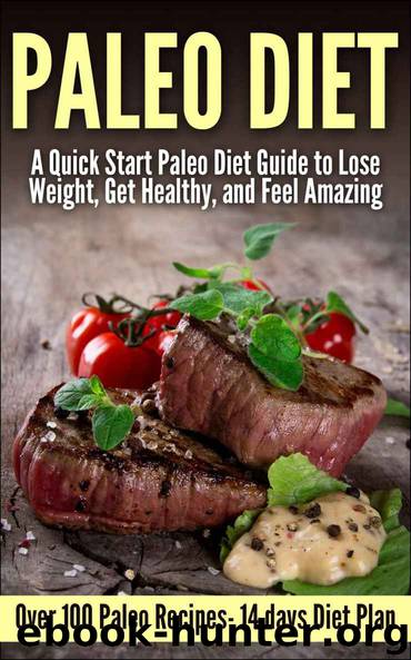 Paleo: Paleo Quick Start Guide to Lose Weight, Get Healthy, and Feel Amazing ( Over 70 Paleo Recipes- 14 days Paleo Diet Plan)( Paleo, Gluten Free) (Paleo, ... cooker, Gluten Free, Gluten Free Recipes) by Alex Rues