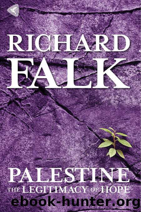 Palestine : the legitimacy of hope by Richard Falk