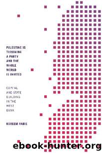 Palestine Is Throwing a Party and the Whole World Is Invited by Kareem Rabie
