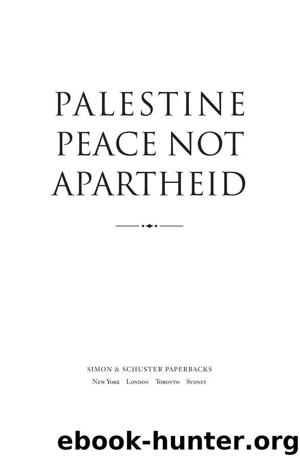 Palestine Peace Not Apartheid by Jimmy Carter