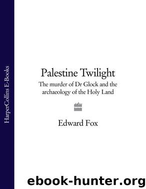 Palestine Twilight by Edward Fox