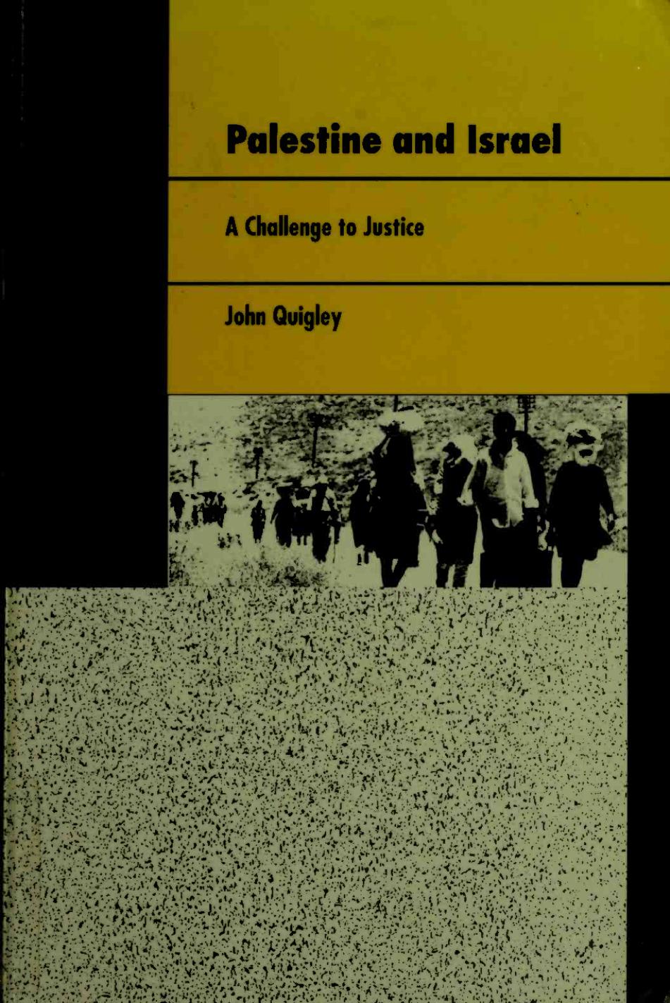 Palestine and Israel by John B. Quigley