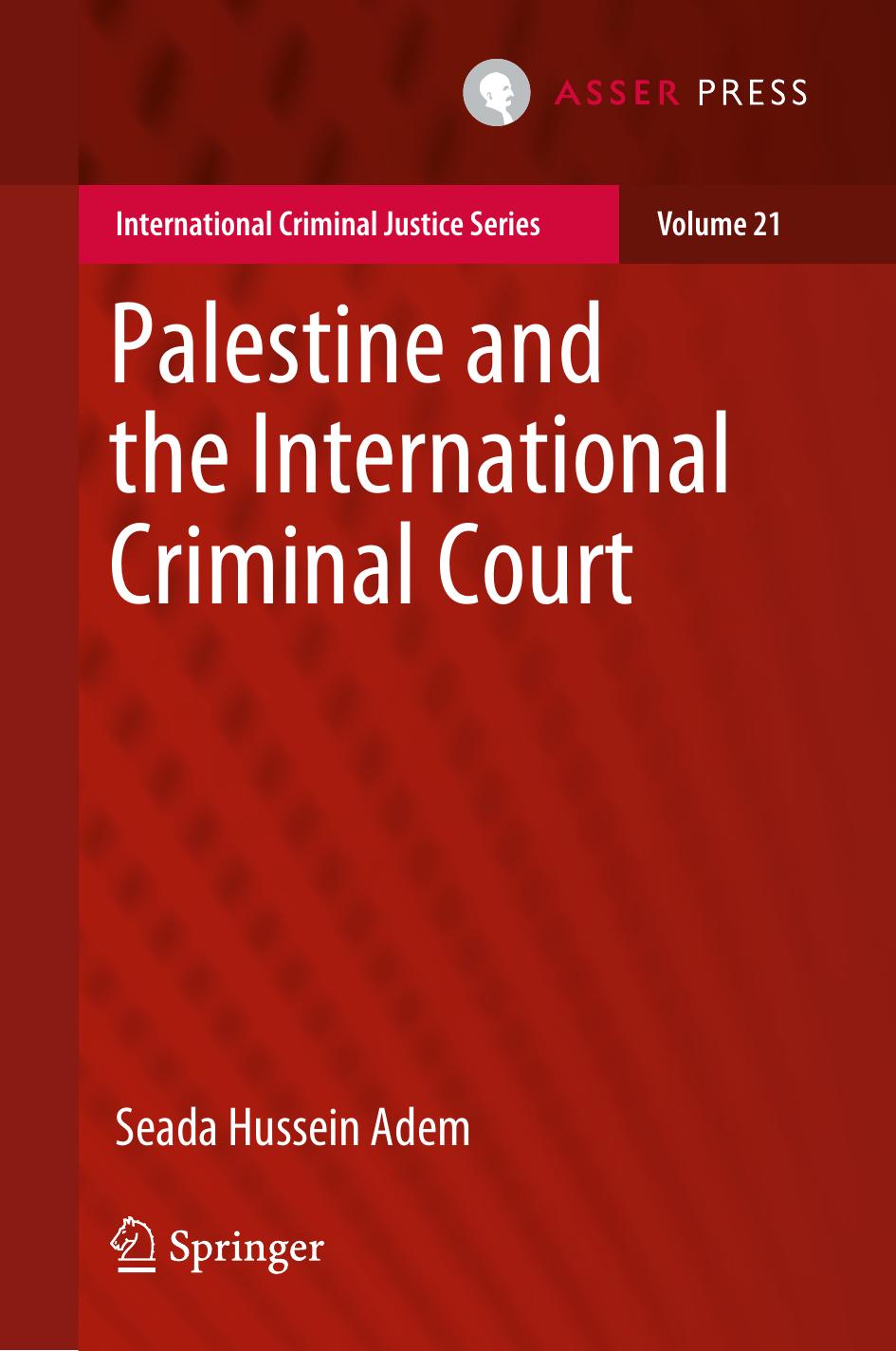 Palestine and the International Criminal Court by Seada Hussein Adem