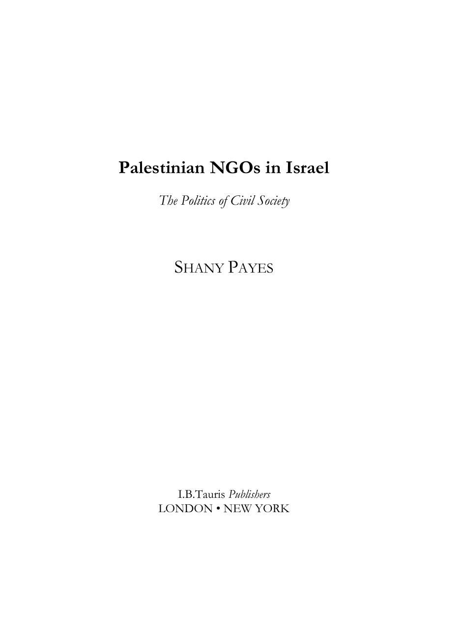 Palestinian NGOs in Israel: The Politics of Civil Society by Shany Payes