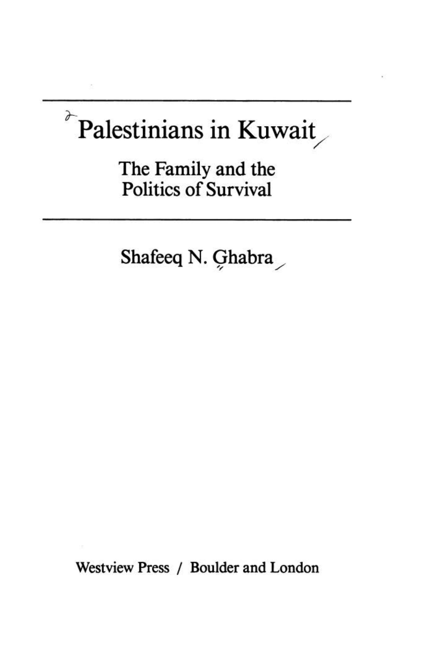 Palestinians in Kuwait : the family and the politics of survival by Shafeeq N. Ghabra
