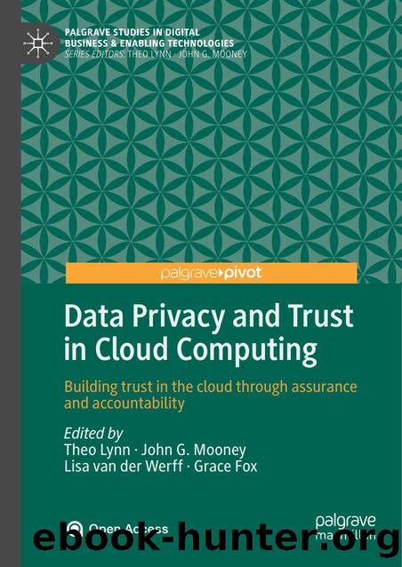 Palgrave Studies In Digital Business Enabling Technologies Data Privacy And Trust In Cloud Computing Building Trust In The Cloud Through As by Unknown