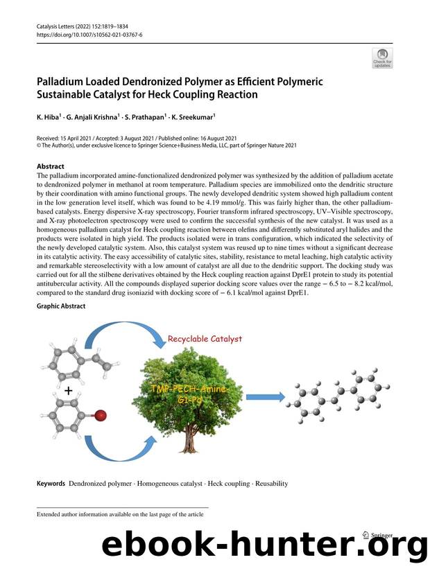 Palladium Loaded Dendronized Polymer as Efficient Polymeric Sustainable Catalyst for Heck Coupling Reaction by K. Hiba & G. Anjali Krishna & S. Prathapan & K. Sreekumar