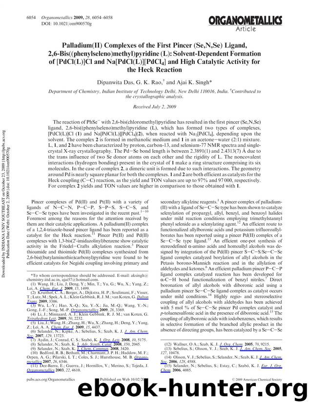 Palladium(II) Complexes of the First Pincer (Se,N,Se) Ligand, 2,6-Bis((phenylseleno)methyl)pyridine (L): Solvent-Dependent Formation of [PdCl(L)]Cl and Na[PdCl(L)][PdCl4] and High  by Dipanwita Das G. K. Rao† & Ajai K. Singh*