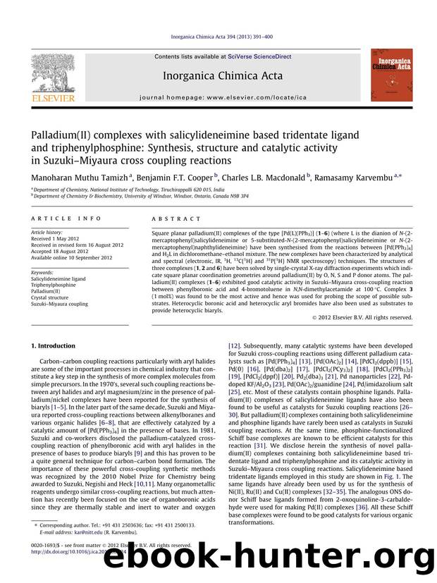 Palladium(II) complexes with salicylideneimine based tridentate ligand and triphenylphosphine: Synthesis, structure and catalytic activity in SuzukiÃ¢â¬âMiyaura cross coupling reactions by Manoharan Muthu Tamizh & Benjamin F.T. Cooper & Charles L.B. Macdonald & Ramasamy Karvembu