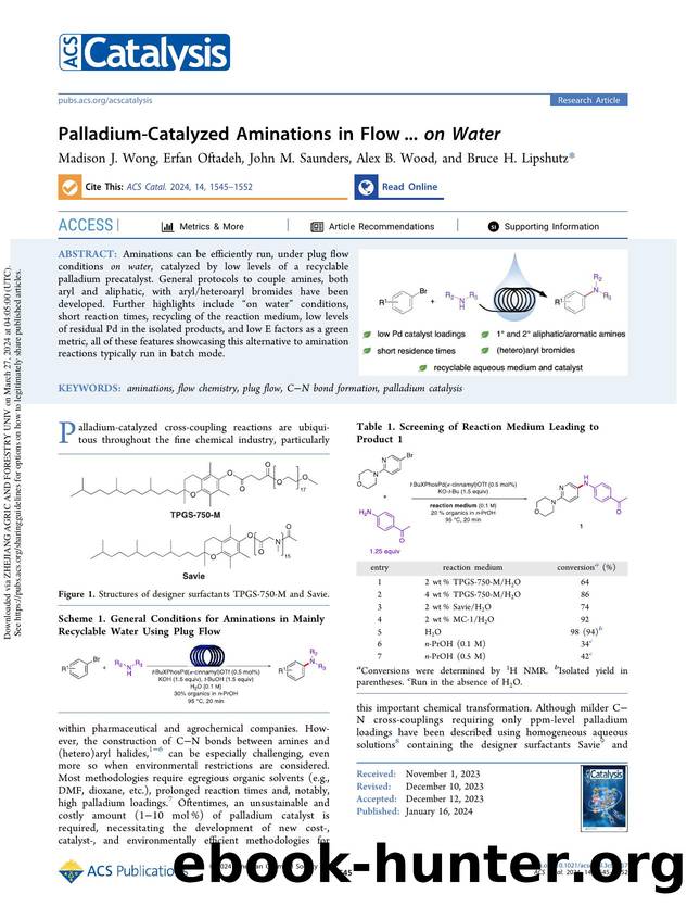 Palladium-Catalyzed Aminations in Flowâ¯... on Water by Madison J. Wong Erfan Oftadeh John M. Saunders Alex B. Wood & Bruce H. Lipshutz