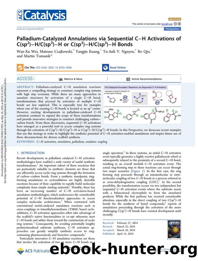 Palladium-Catalyzed Annulations via Sequential CâH Activations of C(sp2)âHC(sp3)âH or C(sp3)âHC(sp3)âH Bonds by Wan-Xu Wei Mateusz Czajkowski Yangjin Kuang Tu-Anh V. Nguyen Bo Qin & Martin Tomanik