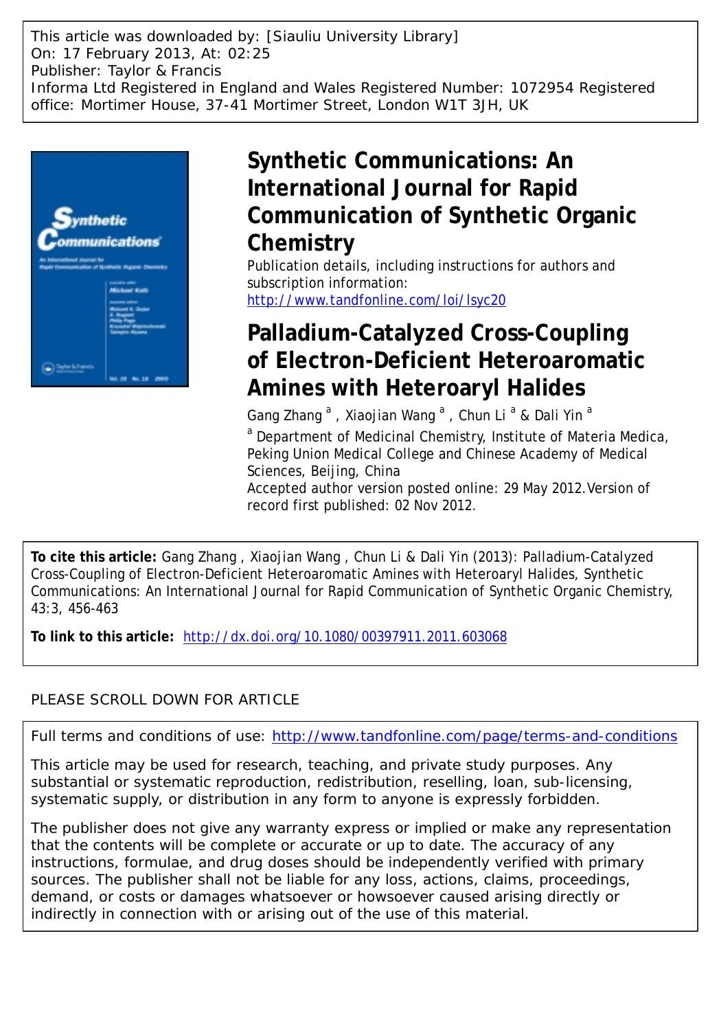 Palladium-Catalyzed Cross-Coupling of Electron-Deficient Heteroaromatic Amines with Heteroaryl Halides by Gang Zhang Xiaojian Wang Chun Li & Dali Yin