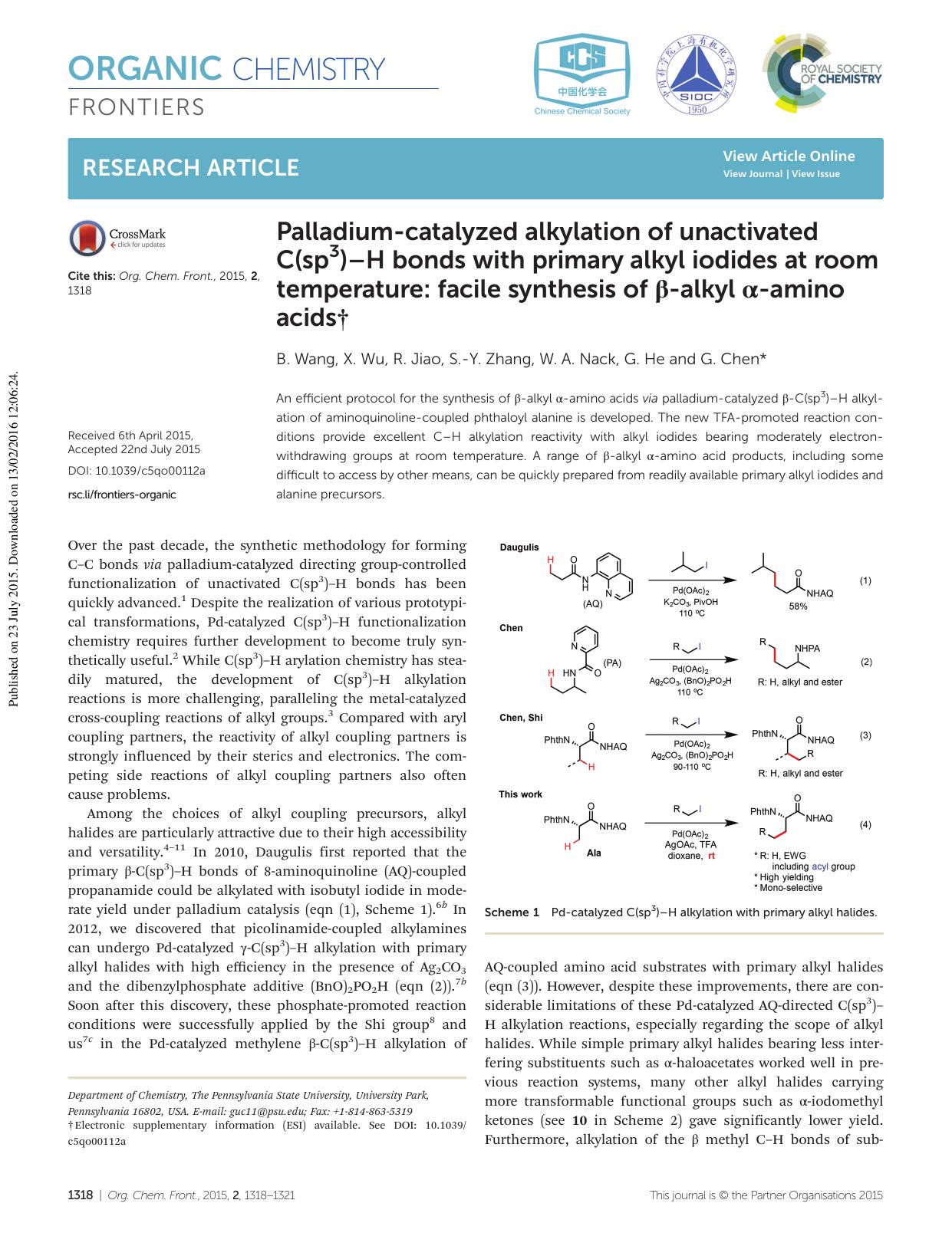Palladium-catalyzed alkylation of unactivated C(sp3)âH bonds with primary alkyl iodides at room temperature: facile synthesis of Î²-alkyl Î±-amino acids by B. Wang X. Wu R. Jiao S.-Y. Zhang W. A. Nack G. He G. Chen
