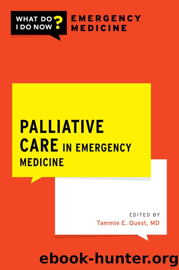 Palliative Care in Emergency Medicine by Tammie E. Quest