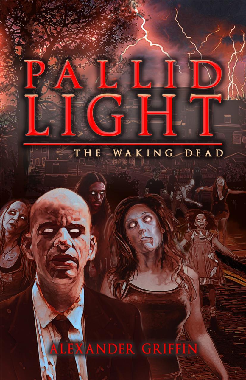 Pallid Light : The Waking Dead by William Jones