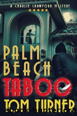 Palm Beach Taboo (Charlie Crawford Palm Beach Mysteries Book 10) by Tom Turner