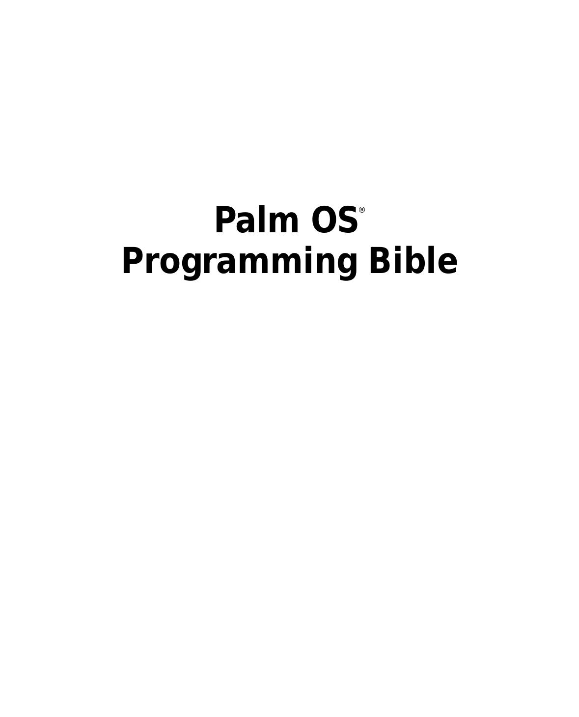 Palm OS Programming Bible by Lonnon R. Foster