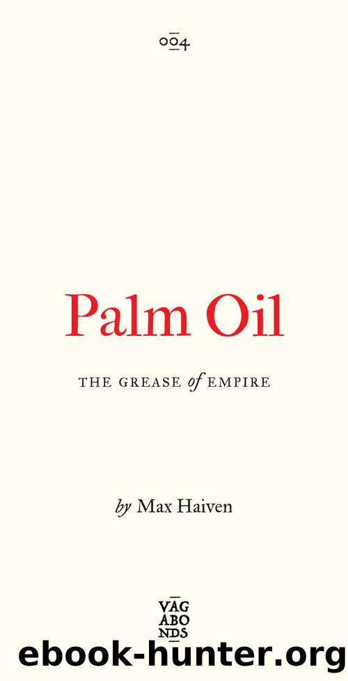 Palm Oil by Max Haiven
