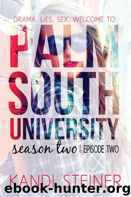 Palm South University: Season 2, Episode 2 (Palm South University #2) by Kandi Steiner