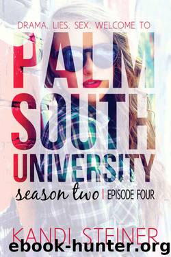 Palm South University: Season 2, Episode 4 (Palm South University #2) by Kandi Steiner