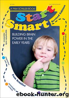 Pam Schiller by Start Smart!: Building Brain Power in the Early Years