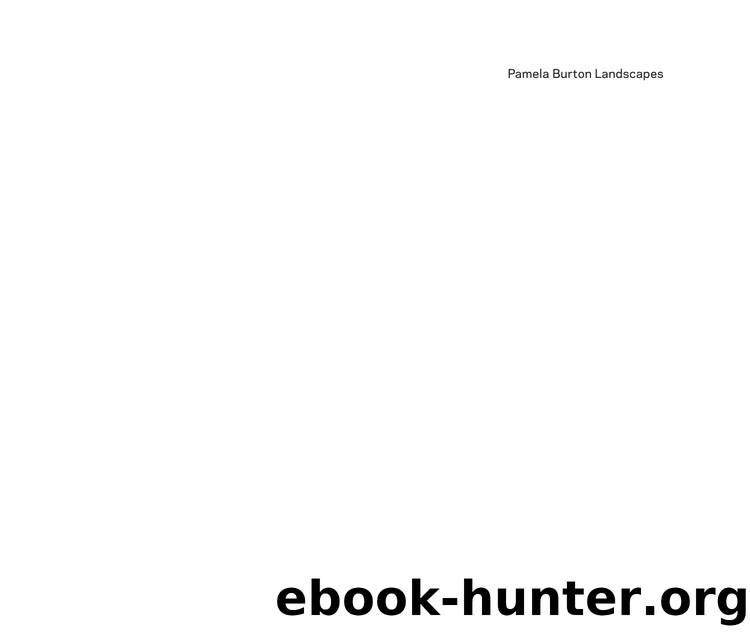 Pamela Burton Landscapes by Pamela Burton; Robert A. M. Stern