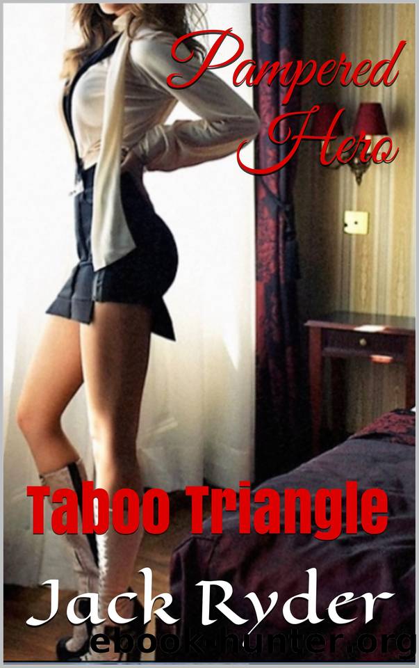 Pampered Hero: Taboo Triangle by Ryder Jack