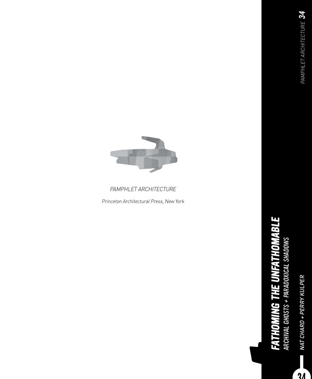 Pamphlet Architecture 34: Fathoming the Unfathomable by Unknow