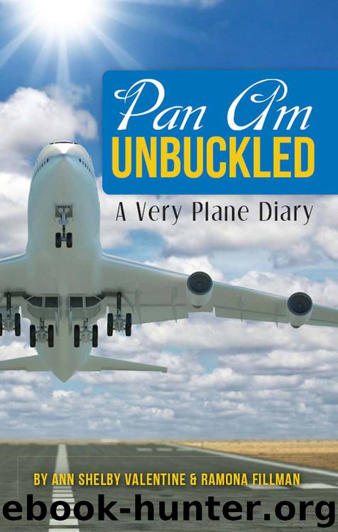 Pan Am Unbuckled: A Very Plane Diary by Ann Shelby Valentine & Ramona Fillman