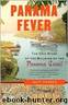Panama Fever: The Epic Story of the Building of the Panama Canal by Parker Matthew