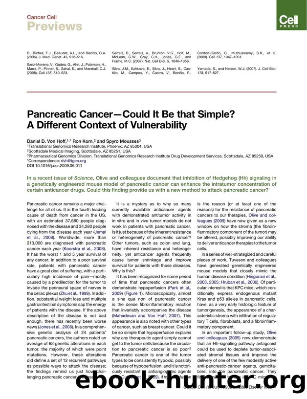 Pancreatic Cancer-Could It Be that Simple? A Different Context of Vulnerability by Daniel D. Von Hoff; Ron Korn; Spyro Mousses