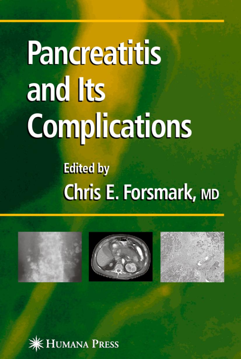 Pancreatitis and Its Complications (Clinical Gastroenterology) by Chris E. Forsmark (Editor)