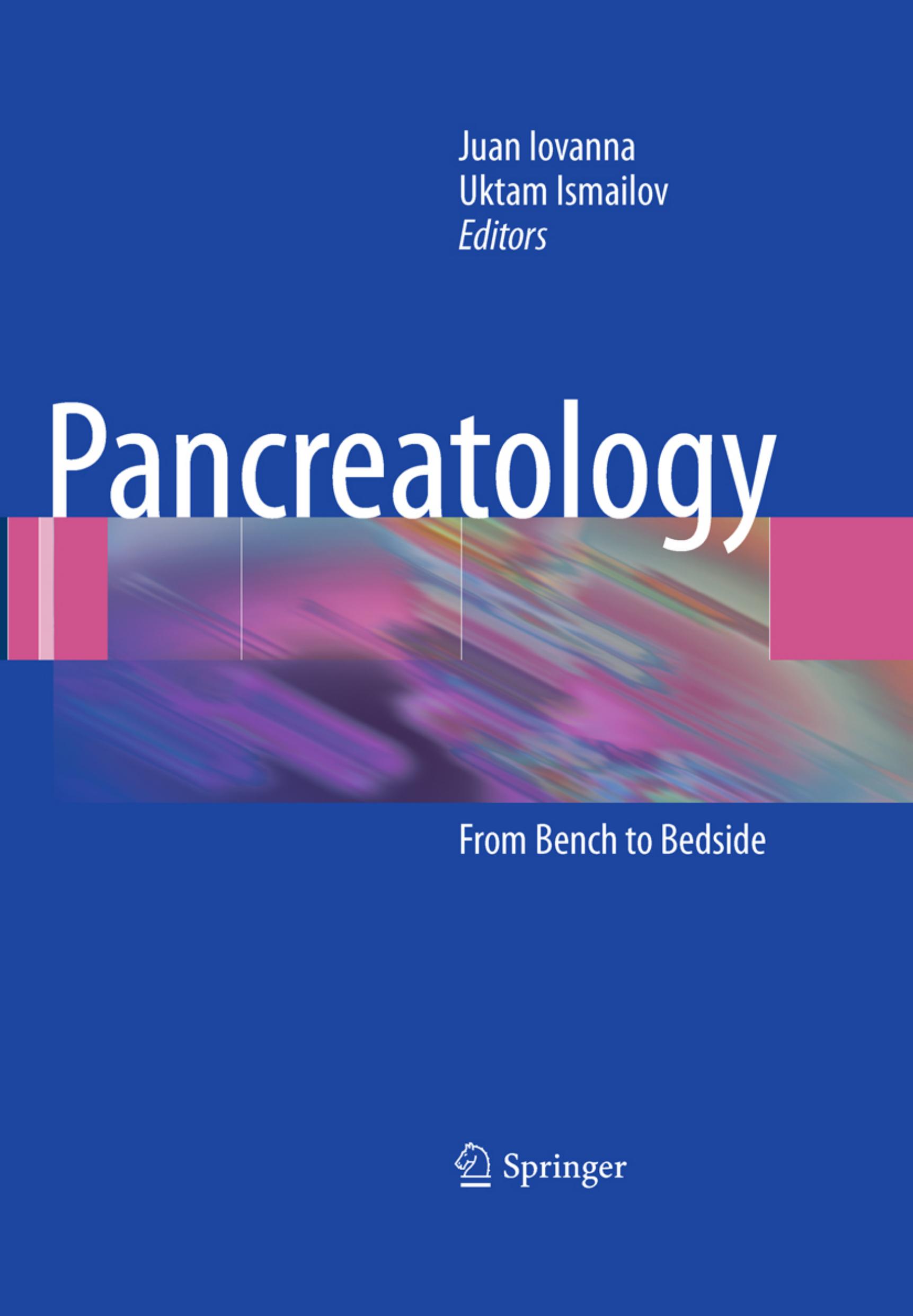 Pancreatology: From Bench to Bedside by Juan Iovanna Uktam Ismailov