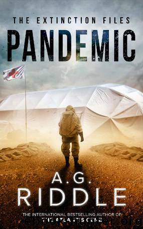 Pandemic (The Extinction Files Book 1) by A.G. Riddle