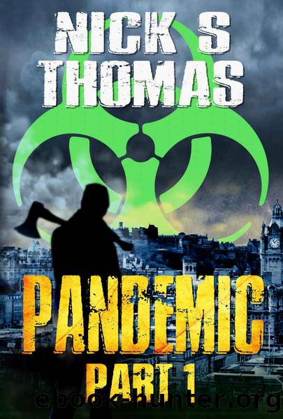 Pandemic Part 1 (The Armageddon Series) by Nick S. Thomas