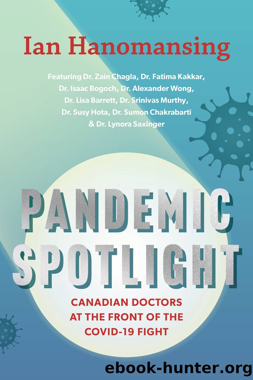 Pandemic Spotlight by Ian Hanomansing