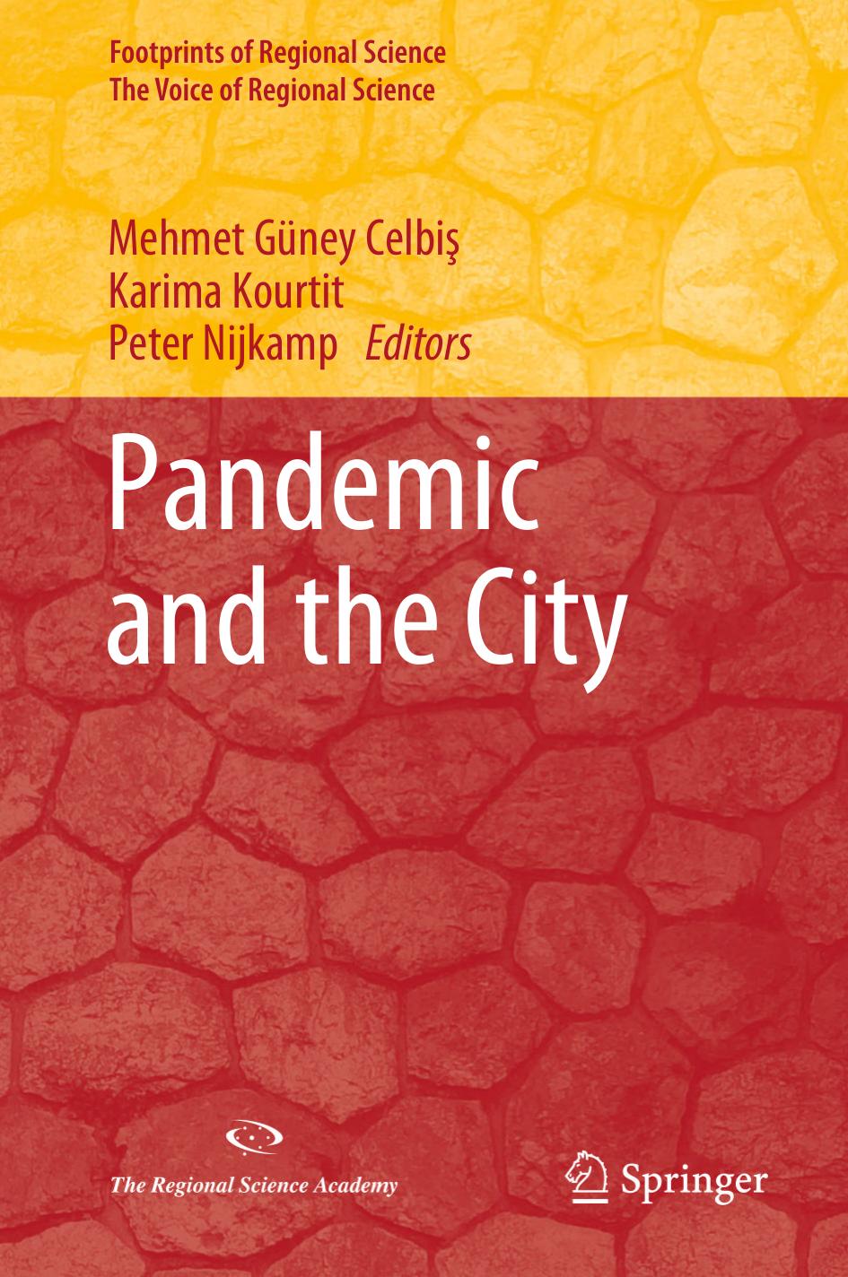 Pandemic and the City by Mehmet Güney Celbiş Karima Kourtit Peter Nijkamp