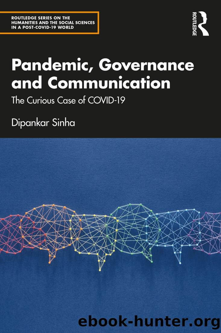 Pandemic, Governance and Communication: The Curious Case of Covid-19 by Dipankar Sinha