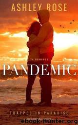 Pandemic: Trapped in Paradise by Ashley Rose