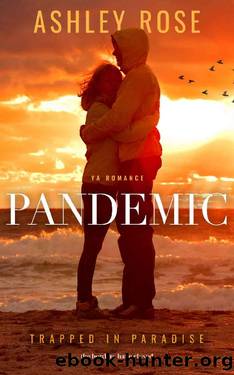 Pandemic- Trapped in Paradise by Ashley Rose