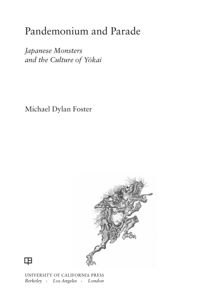 Pandemonium and Parade: Japanese Monsters and the Culture of Yokai by Michael Dylan Foster
